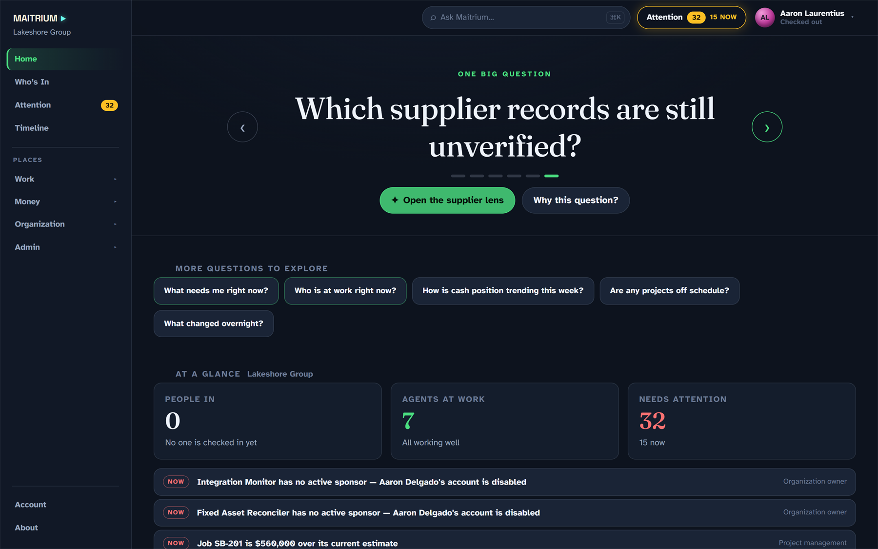 Home: one big question, Which supplier records are still unverified?, above a row of at-a-glance counts and the items that need attention now.